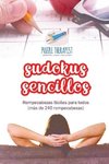 Sudokus sencillos | Rompecabezas fáciles para todos (más de 240 rompecabezas)