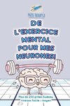 De l'exercice mental pour mes neurones ! | Plus de 200 grilles Sudoku, niveaux facile à moyen