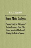 Home-Made Gadgets - Prepare Early for Christmas! In this Issue are Over Fifty Items which will be Useful During the Festive Season.