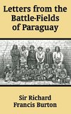 Letters from the Battle-Fields of Paraguay