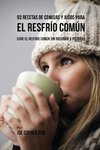 93 Recetas De Comidas Y Jugos Para El Resfrío Común