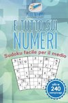 È tutto sui numeri | Sudoku facile per il medio (oltre 240 rompicapi)