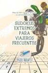 Sudokus extremos para viajeros frecuentes | Más de 200 sudokus difíciles en edición de bolsillo