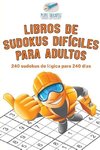 Libros de sudokus difíciles para adultos | 240 sudokus de lógica para 240 días