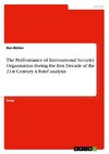 The Performance of International Security Organisation during the first Decade of the 21st Century. A brief analysis