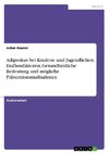 Adipositas bei Kindern- und Jugendlichen. Einflussfaktoren, Gesundheitliche Bedeutung und mögliche Präventionsmaßnahmen