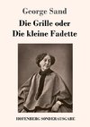 Die Grille oder Die kleine Fadette