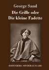 Die Grille oder Die kleine Fadette