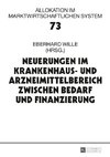 Neuerungen im Krankenhaus- und Arzneimittelbereich zwischen Bedarf und Finanzierung