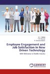 Employee Engagement and Job Satisfaction in New Driven Technology