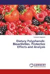 Dietary Polyphenols: Bioactivities, Protective Effects and Analysis