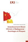 Investissement Direct Chinois à Madagascar : Avantages et Risques