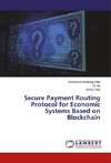 Secure Payment Routing Protocol for Economic Systems Based on Blockchain