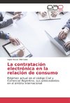 La contratación electrónica en la relación de consumo