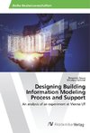 Designing Building Information Modeling Process and Support