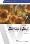 Mechanical models of confined cell migration