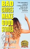 Bad Choices Make Good Stories