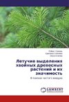 Letuchie vydeleniya hvojnyh drevesnyh rastenij i ih znachimost'