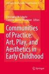 Communities of Practice: Art, Play, and Aesthetics in Early Childhood