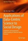 Applications of Data-Centric Science to Social Design