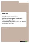 Bürgerbusse als alternatives Nahverkehrsinstrument. Empirische Untersuchung zu deren Einsatzmöglichkeiten im ÖPNV am Beispiel des Landkreises Harz