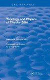 Topology and Physics of Circular DNA (1992)