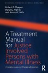 A Treatment Manual for Justice Involved Persons with Mental Illness