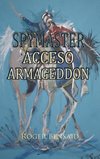 Spymaster Acceso Armageddon