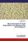 Re-assessment of Seed Acquisition and Dispersal by Olive Baboon