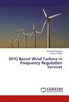 DFIG Based Wind Turbine in Frequency Regulation Services