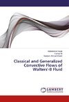 Classical and Generalized Convective Flows of Walters'-B Fluid