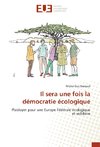 Il sera une fois la démocratie écologique