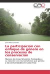 La participación con enfoque de género en los procesos de conservación