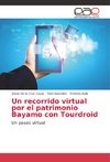 Un recorrido virtual por el patrimonio Bayamo con Tourdroid