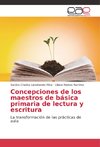 Concepciones de los maestros de básica primaria de lectura y escritura