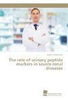 The role of urinary peptide markers in severe renal diseases