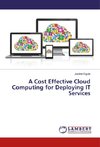 A Cost Effective Cloud Computing for Deploying IT Services