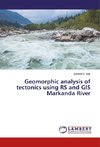 Geomorphic analysis of tectonics using RS and GIS Markanda River