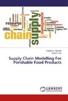 Supply Chain Modelling For Perishable Food Products