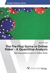 The Pre-Flop Game in Online Poker - A Quantitive Analysis