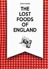 The Lost Foods of England