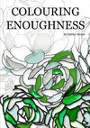 Colouring Enoughness