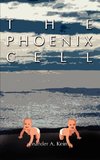 THE PHOENIX CELL