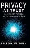 Privacy as Trust