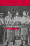 Masculinity, Class and Same-Sex Desire in Industrial England, 1895-1957