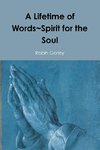 A Lifetime of Words~Spirit for the Soul