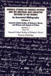 General Studies of Charles Dickens and His Writings and Collected Editions of His Works