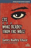 Eve / More Deadly Than the Male