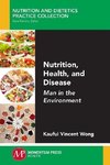 Nutrition, Health, and Disease