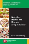 Nutrition, Health, and Disease